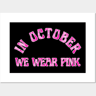 in october we Wear pink Posters and Art